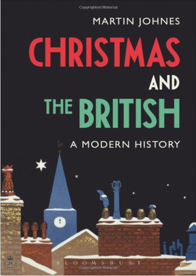 "A History of Christmas in Modern Britain" gan Professor Martin Johnes